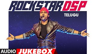Rockstar DSP Hits Jukebox | DSP Super Hit Audio Jukebox | Rock Star Devi Sri Prasad Jukebox