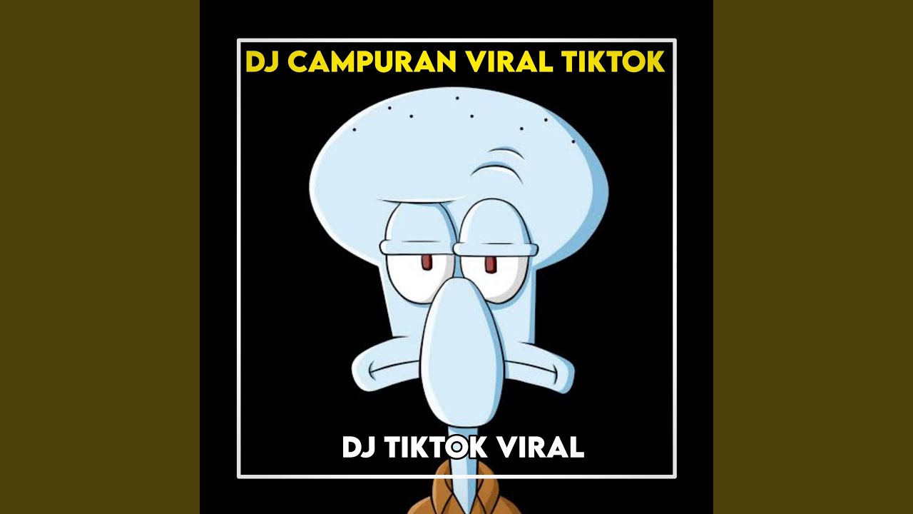 Dj Campuran Viral Tiktok Youtube Music