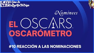 El Oscarómetro 2022 #10: Las nominaciones de los Oscar 2022