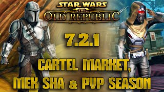 SWTOR - 7.2.1 Cartel Market (the mandalorian) , PVP Season 2 \u0026 Mek-Sha Stronghold FULL Showcase!