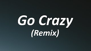 Chris Brown - Go Crazy (Remix) ft. Young Thug, Future, Lil Durk, Mulatto (Lyrics)