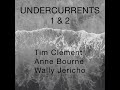 undercurrents feat. anne bourne u0026 wally jericho