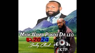 Jacky Cloud 2024- Miok Namb Pundu Da leo