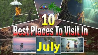 Top 10 Places To Visit In India During July I July Tour Plan In India I India Tour In July I  July