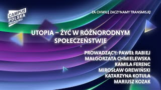 Campus Polska Przyszłości: Utopia - żyć w różnorodnym społeczeństwie