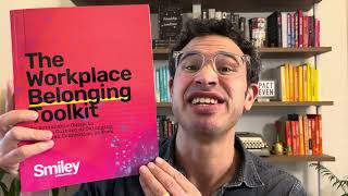 The Workplace Belonging Toolkit | Smiley Poswolsky | Create a Culture of Belonging at Work