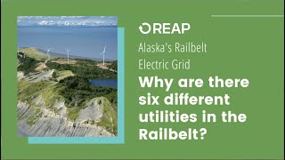 Alaska's Railbelt Grid: Why are there six different utilities?