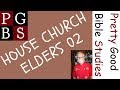 House Church – Elders 02