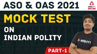 OAS AND ASO 2021 Complete preparation in Odia I Mock Test on Indian Polity | Adda 247 Odia"