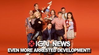 IGN News - Arrested Development Season 4 Extended