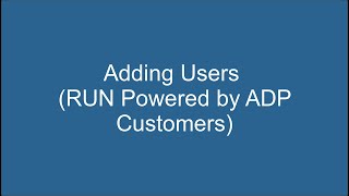 Adding Users with RUN Powered by ADP