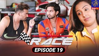 Race - රේස් | Episode 19 | 26 - 08 - 2021 | Siyatha TV