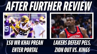 Pelicans-Lakers Recap | Zion OUT vs. Kings | LSU WR Enters Portal | Should Saints Draft DT?