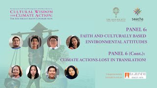 "Cultural Wisdom for Climate Action: The Southeast Asian Contribution": Panel 6