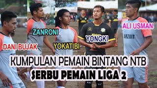 PERTANDINGAN BERTABUR BINTANG NTB VS BINTANG NASIONAL