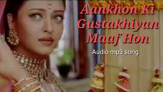 Aankhon Ki Gustakhiyan Maaf Hon (romantic song) Kumar sanu lyrics
