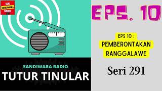 TUTUR TINULAR - Seri 291 Episode 10. Pemberontakan Ranggalawe [HQ Audio]