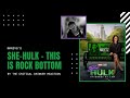 The Critical Drinker | She-Hulk - This Is Rock Bottom | Reaction!