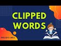 English 5: Clipped Words