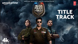 Indian Police Force (Title Track): Rohit Shetty | Sidharth Malhotra, Shilpa Shetty, Vivek Oberoi