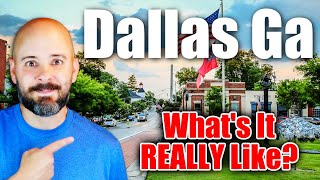 What It's REALLY Like Living In Dallas Georgia?