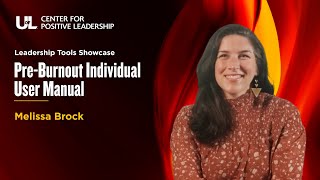 Pre-Burnout Individual User Manual - Leadership Tools Showcase (Melissa Brock)