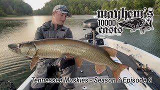 Melton Hill Muskies - Mayhem's 10000 Casts -  Season 3 Episode 2