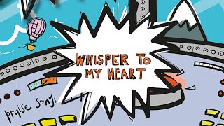 Whisper To My Heart -Lift Off Lyric Video