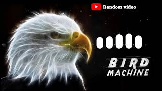 Bird Machine Remix Ringtone| Bgm Ringtone-(best ringtone) remix