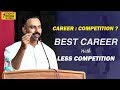 CAREER : COMPETITION ? | My life Question : BEST CAREER WITH LESS COMPETITION | Dr Ashwin Vijay |