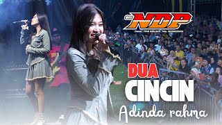 DUA CINCIN(Hello Band) - ADINDA RAHMA - OM.NDP | HUT-GAGAK RIMANG 25 JANUARI 2025