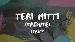 Teri mitti - Tribute To Doctors | Akshay Kumar | B praak | Teri Mitti Mein Mil Jana |