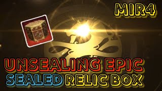 Unsealing Epic Sealed Relic Box | MIR4