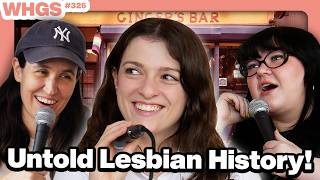 Rachel Karp Went to EVERY Lesbian Bar in America | WHGS Ep. 326
