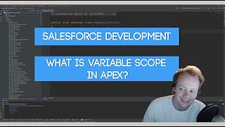 Salesforce Apex Master Class (Ep. 11) - What is Variable Scope in Apex?