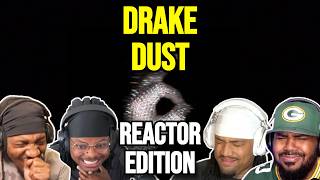 Drake - Dust | REACTION MASHUP
