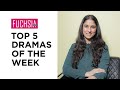 Top 5 Dramas Of The Week - Radd | Jafaa | Actor of the week | Director of the week | FUCHSIA