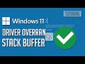 DRIVER OVERRAN STACK BUFFER Blue Screen (BSOD) Error On Windows 11/10 PC FIX