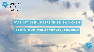 Erbrecht: Was ist der Unterschied zwischen einem Erben und einem Vermächtnisnehmer?