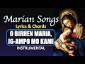 O BIRHEN MARIA, IG-AMPO MO KAMI | INSTRUMENTAL | LYRICS & CHORDS | HILIGAYNON SONG| MARIAN SONGS