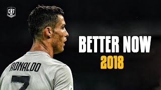 Cristiano Ronaldo • Post Malone - Better Now 2018 | Skills & Goals | HD