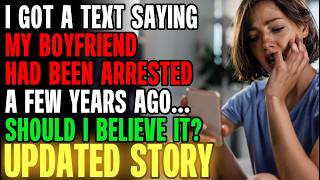 I Got An Anonymous Text Saying My BF Had Been ARRESTED For A Serious Crime | Reading Reddit Stories
