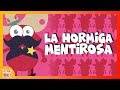 La Hormiga Mentirosa - Con Amor A Los Niños