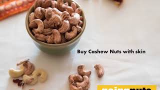 Why You Should Buy Cashew Nuts With The Skin?