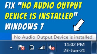 No audio output device is installed windows 7