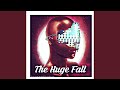 The Huge Fall