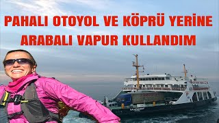 Pahalı Otoyol ve Köprü Yerine Arabalı Vapur