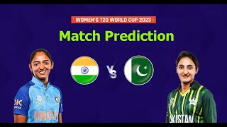 ICC Womens T20 World Cup 2023 : India Women vs Pakistan Women, 4th Match Analysis & Prediction
