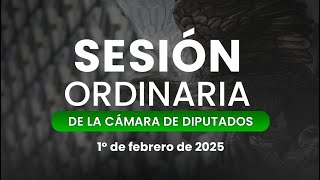 🔴Sesión Ordinaria de la Cámara de Diputados 01/02/2025