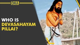 Who is Devasahayam Pillai, the first Indian layman to be declared a saint by Pope Francis?